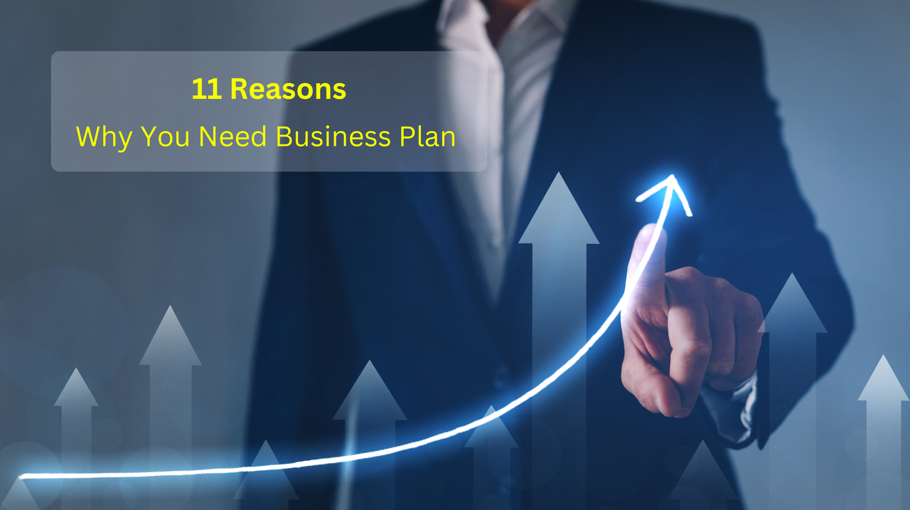 11 Reasons why a business plan is essential in 2025